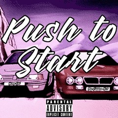 Push To Start ft. The//Hidden//Mist. (prod by Mezzy Beats)