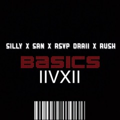 BASICS FT SAN X RSVPDRAII X RUSH