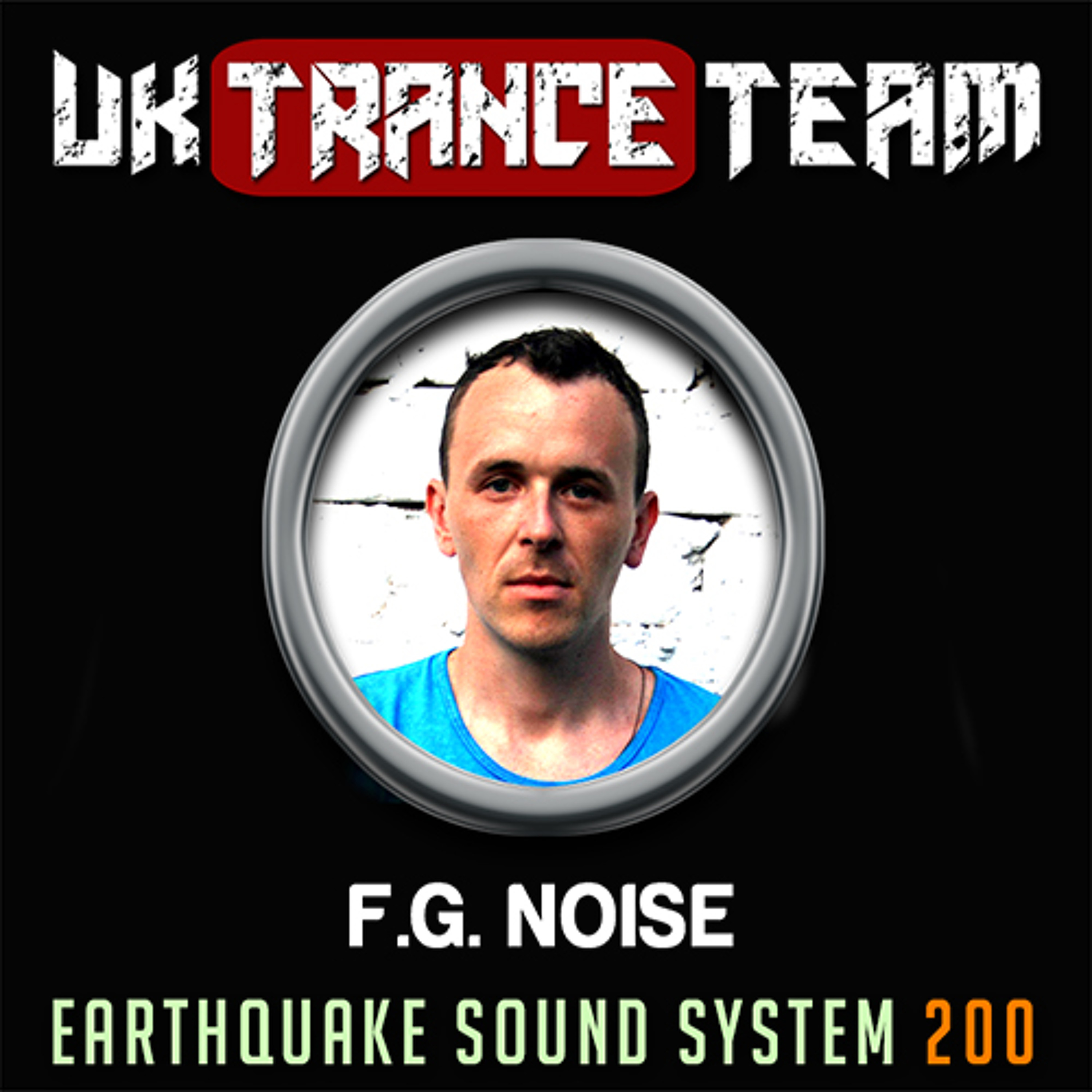 UkTranceTeam Pres. Earthquake Sound System 200 (F.G. Noise Mix) episode artwork