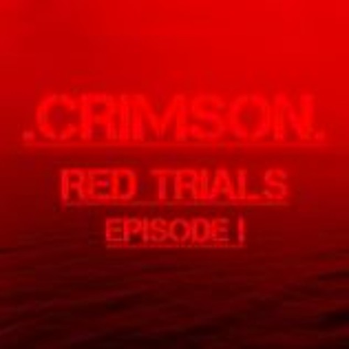 RED TRIALS EPISODE I