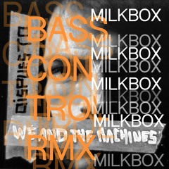 Dispuesto (Milkbox - bass control remix)