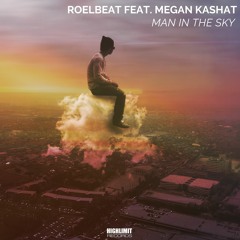 RoelBeat Ft. Megan Kashat - Man In The Sky (Original Mix)