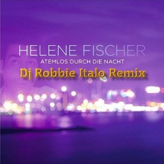 Helene Fischer - Atemlos Durch Die Nacht(Dj Robbie Italo Extended) (Cb Master)