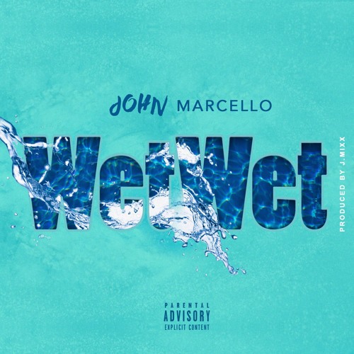 WET WET (Prod. By J.MIXX)