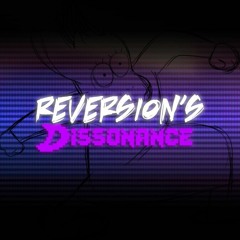 [Reversion's Dissonance]