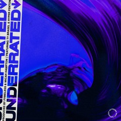 Underrated [ft. Ty Brasel & Hyper Fenton]