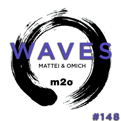 Waves#148 Incl. Traxsource Exclusive - m2o Radio (IT) by Mattei & Omich / 19.05.18 (Download)
