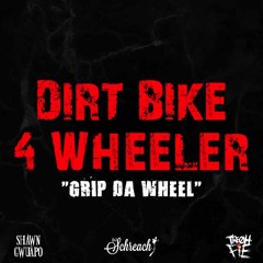 Shawn Gwuapo x Dj Schreach x Tre Oh Fie - Dirt Bike 4 Wheeler
