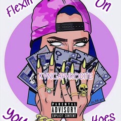 Flexin On You Hoes