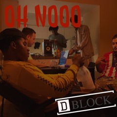 Oh Nooo - D Block (prod. by Yung_Tago