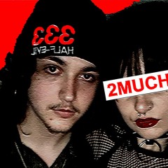 2MUCH [FEAT. SPVDES](PROD. JAMES GORCZYCA)