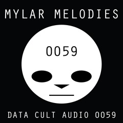 Data Cult Audio 0059 - Mylar Melodies