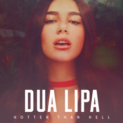 Dua Lipa - Hotter Than Hell (Sant Remix)