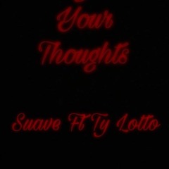 Suave-Penny For Your Thoughts Ft Ty Lotto