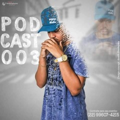 PODCAST 003 = O RETORNO DA PUTARIA ((DJ GB DE CABO FRIO))