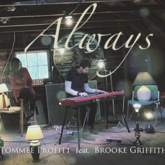 Always- Tommee Profitt ft. Brooke Griffith