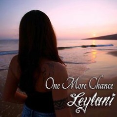 Leylani - ONE MORE CHANCE (2016)