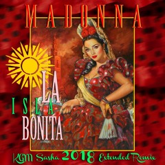 La Isla Bonita (KGM Sasha 2018 Ext Remix)