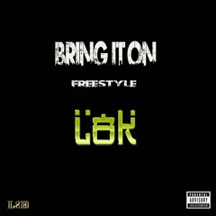 BRING IT ON FREESTYLE  -L8K