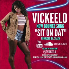 Vickeelo - "Sit On Dat" mix