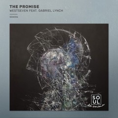 Westseven Feat. Gabriel Lynch - The Promise (Original Mix)