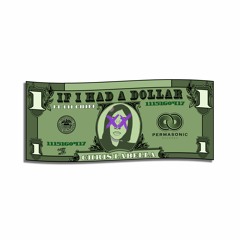 If I Had A Dollar (feat. LilChief)