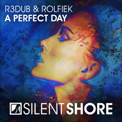 SSR334 : R3dub & Rolfiek - A Perfect Day [OUT NOW]