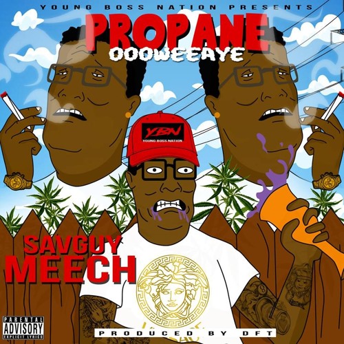 Propane (Ooowee Aye)- Savguy Meech (Prod By. DFT  Productions)