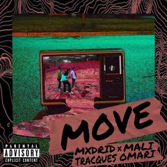 MOVE FT. MXDRID X TRACQUES OMARI (prod. Jordan Vega)