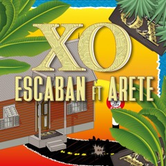 Escaban - XO Ft. Arete