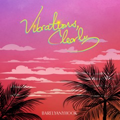 Vibrations, Clearly