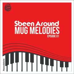 Sbeen Around | MUG Melodies EP01