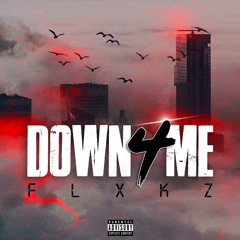 DOWN 4 ME