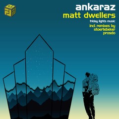 Matt Dwellers - Ankaraz (Original Mix)*OUT NOW*