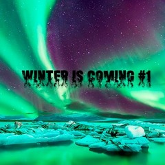 Winter is Coming #1