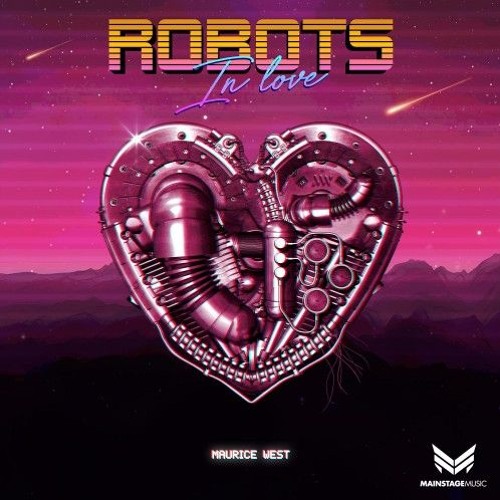 Stream Maurice West - Robots In Love (Extended Mix) by Alek | Listen online  for free on SoundCloud
