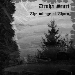Druhá Smrt - The Village of Thorn