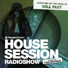 Housesession Radioshow #1065 feat. Will Fast (11.05.2018)