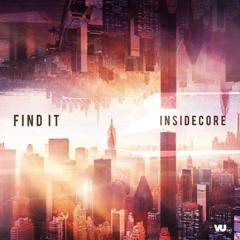 Inside Core - Find It (Final Count Down Anthem 2018)