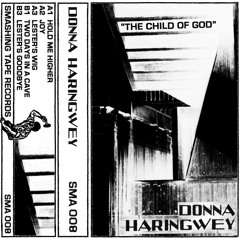 DONNA HARINGWEY -  " THE CHILD OF GOD " (SMA008)
