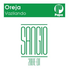 OREJA - Vazilando (LuCa SaNGioDj) 2018 Re-Edit