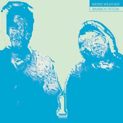Weird Weather - Bamboo Room [[Emotional] Especial]