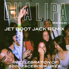 Dua Lipa vs Chic - New Rules (Jet Boot Jack Remix) DOWNLOAD!