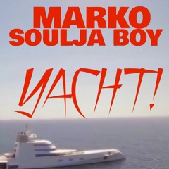 YACHT! feat Soulja Boy Tell Em(Freestyle)
