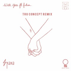 Spada - With You (TRU Concept Remix)