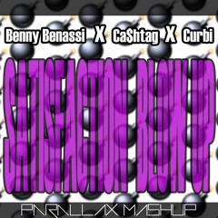 Benny Benassi X Ca$htag X Curbi - Satisfaction Blow Up (PREVIEW)