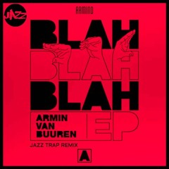 B1ah Blah B1ah (Jazz TrAP rEMIX)