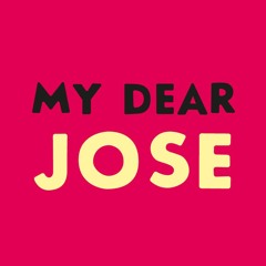 My Dear José