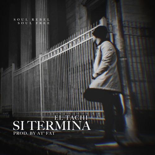 El Tachi - Si Termina