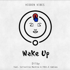 PREMIERE : Dilby - Wake Up (Original Mix)[Hidden Vibes]
